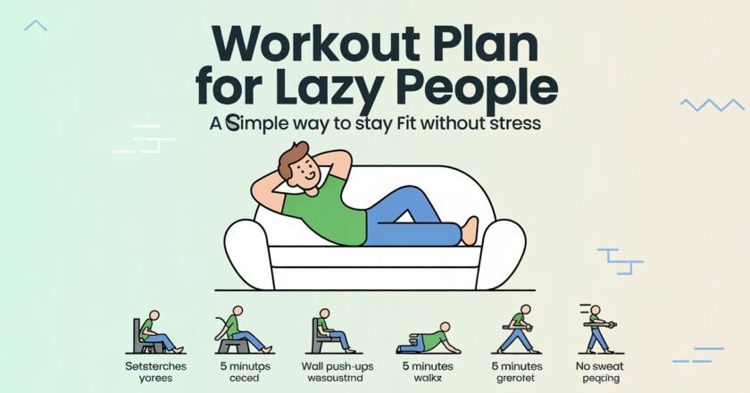 Workout Plan for Lazy People: A Simple Way to Stay Fit Without Stress